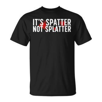 It's Spatter Forensic Scientist Forensic Science T-Shirt - Thegiftio UK
