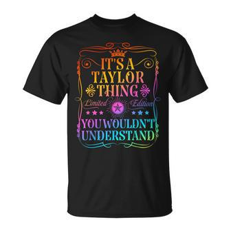 Its A Taylor Thing You Wouldn't Understand Taylor Name T-Shirt | Mazezy UK