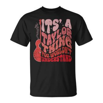 It's A Taylor Thing You Wouldn't Understand Name Taylor T-Shirt - Seseable