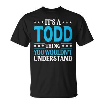 It's A Todd Thing Surname Family Last Name Todd T-Shirt - Seseable