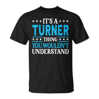 It's A Turner Thing Surname Family Last Name Turner T-Shirt - Seseable