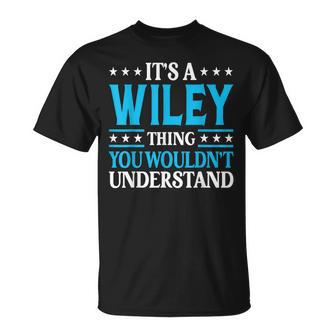It's A Wiley Thing Surname Team Family Last Name Wiley T-Shirt - Seseable