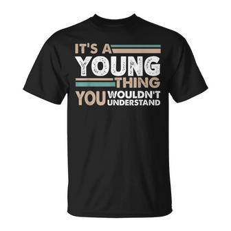 It's A Young Thing You Wouldn't Understand Family Name T-Shirt - Seseable