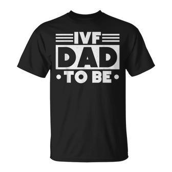Ivf Dad To Be Husband Ivf T-Shirt - Monsterry DE