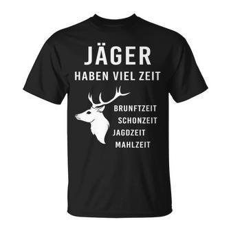 Jäger Haben Viel Zeit I Schonzeit I Jäger Hunting T-Shirt - Seseable