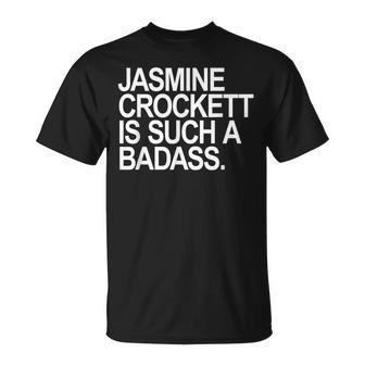 Jasmine Crockett Is Such A Badass T-Shirt | Mazezy