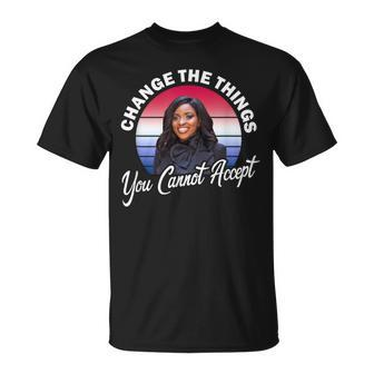 Jasmine Crockett Change The Things You Cannot Accept T-Shirt - Monsterry