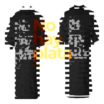 Javier Milei No Hay Plata Coherencia Por Favor Libertarismo T-Shirt | Mazezy