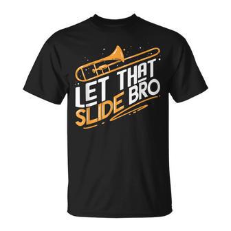 Jazz Trombone Player Let That Slide Bro T-Shirt - Monsterry CA