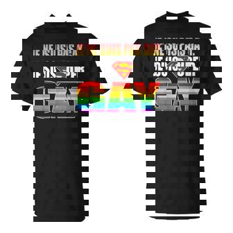 Je Ne Suis Pas Gay Je Suis Super Gay Lgbt-Q Arc-En-Ciel T-Shirt - Cadeauxyz