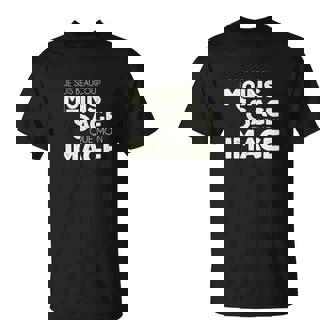 Je Suis Beaucoup Moins Sage Que Mon Image T-Shirt - Cadeauxyz