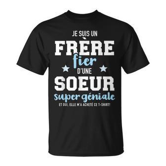 Je Suis Un Frère Fier D'une Soeur Super Géniale T-Shirt - Cadeauxyz