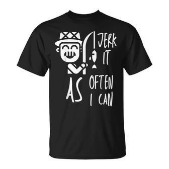 I Jerk It As Often As I Can Retro Vintage Adult Humor T-Shirt - Monsterry