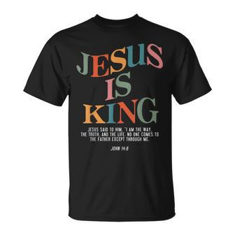 Jesus Is King Jesus John 14 T-Shirt - Thegiftio UK