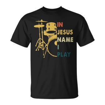In Jesus Name I Play Drum T-Shirt | Mazezy