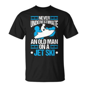 Jet-Ski Never Underestimate An Oldman Jet Ski Water Sports T-Shirt - Monsterry CA