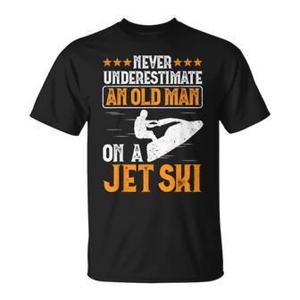 Jet Skiing Never Underestimate An Old Man On A Jet Ski T-Shirt | Mazezy