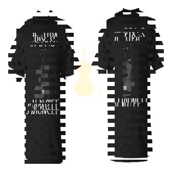 J'peux Pas J'ai Violoncelle Drôle Violoncelliste T-Shirt - Cadeauxyz