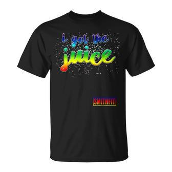 I Got The Juice T- T-Shirt - Monsterry
