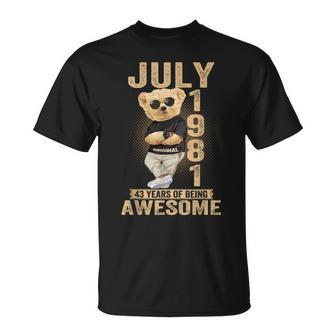 July 43Th Birthday 1981 Awesome Teddy Bear T-Shirt - Monsterry CA