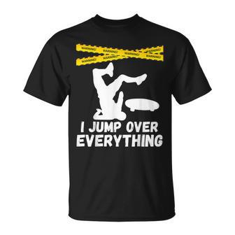 I Jump Over Everything Skateboard Skate T-Shirt - Monsterry
