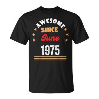 June 1975 Birthday Awesome Since 1975 June Vintage T-Shirt - Monsterry DE