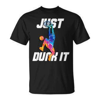 Just Dunk It Basketball Player Slam Dunk T-Shirt - Monsterry