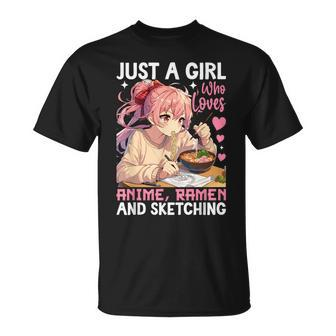 Just A Girl Who Loves Anime Ramen And Sketching Anime Merch T-Shirt - Monsterry DE