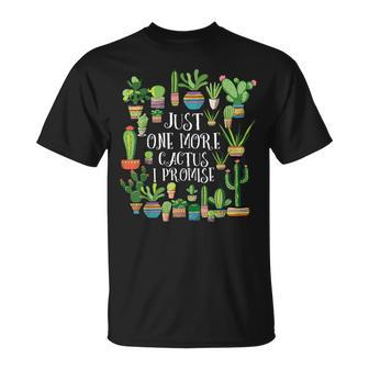 Just One More Cactus Plant Lover Cacti Cactus T-Shirt - Thegiftio UK