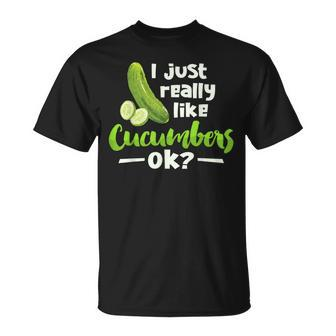 I Just Really Like Cucumbers Ok Cucumber Veggie Lover T-Shirt - Thegiftio UK