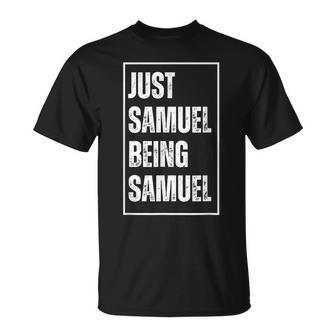 Just Samuel Being Samuel Lustigerorname Witz Geburtstag T-Shirt - Seseable