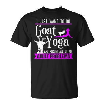I Just Want To Do Goat Yoga And Forget My Adult Problems T-Shirt | Mazezy