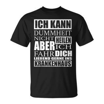 Kann Dummheit Nicht Heilen Cannot Be Healing T-Shirt - Seseable