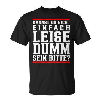 Kannst Du Nicht Einfach Quise Dumm Sein Bitte T-Shirt - Seseable