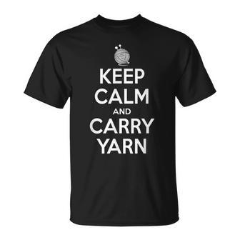 Keep Calm And Carry Yarn Novelty Crochet Knitting T-Shirt - Monsterry
