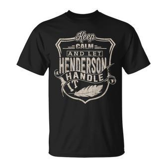 Keep Calm And Let Henderson Handle It Family Name T-Shirt - Seseable