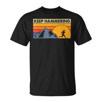Keep Hammering Hiking Mountain Trail Running T-Shirt - Monsterry DE