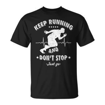 Keep Running And Dont Stop T-Shirt | Mazezy