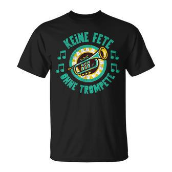 Keine Fete Ohne Trumpet Brass Band Brass Band Brass Band T-Shirt - Seseable
