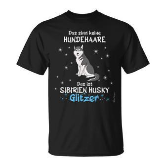 Keine Hundehaare Das Ist Hunde Siberien Husky Glitter T-Shirt - Seseable