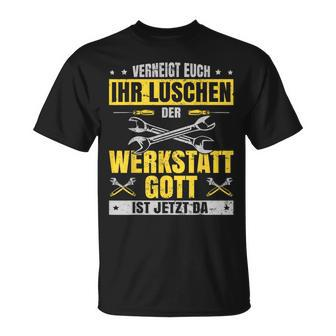 Kfz Mechaniker Werkstattgott Ist Jetzt Da Mechatroniker T-Shirt - Seseable