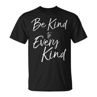 Be Kind To Every Kind Fun Cute Vegan Animal Lover T-Shirt - Monsterry DE