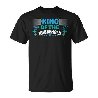 King Of Household Quote Dad Apparels Fathers's Day T-Shirt - Thegiftio UK