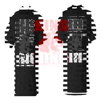King Of The Ring De Regalo Para Los Amantes Del Boxeador Y Del Boxeo Camiseta unisex - Regaloses