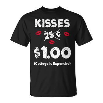 Kisses 25 Cents $1 College Is Expensive T-Shirt - Monsterry UK