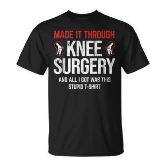 Through Knee Surgery I Got Was This Knee Replacement T-Shirt - Thegiftio UK