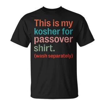 My Kosher For Passover Wash Separately Matzah Pesach T-Shirt - Monsterry AU