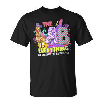 The Lab Is Every Thing Lab Week Laboratory Teachers Womens T-Shirt - Seseable
