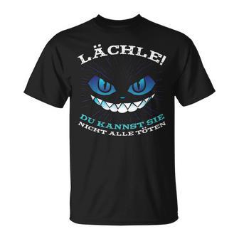 Lächle Du Kann Sie Nicht Alle Töten Smile German Language T-Shirt - Seseable