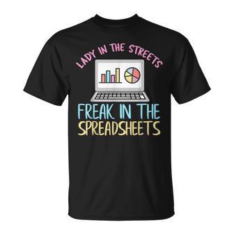 Lady In The Streets Freak In The Spreadsheets T-Shirt - Monsterry